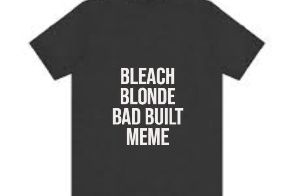 bleach blonde bad built meme