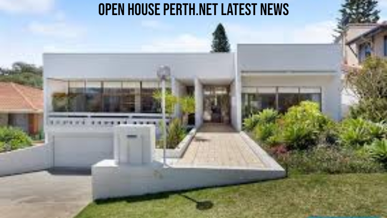 Exploring the Latest Trends: open house perth.net latest news - AFAMILY GIFT