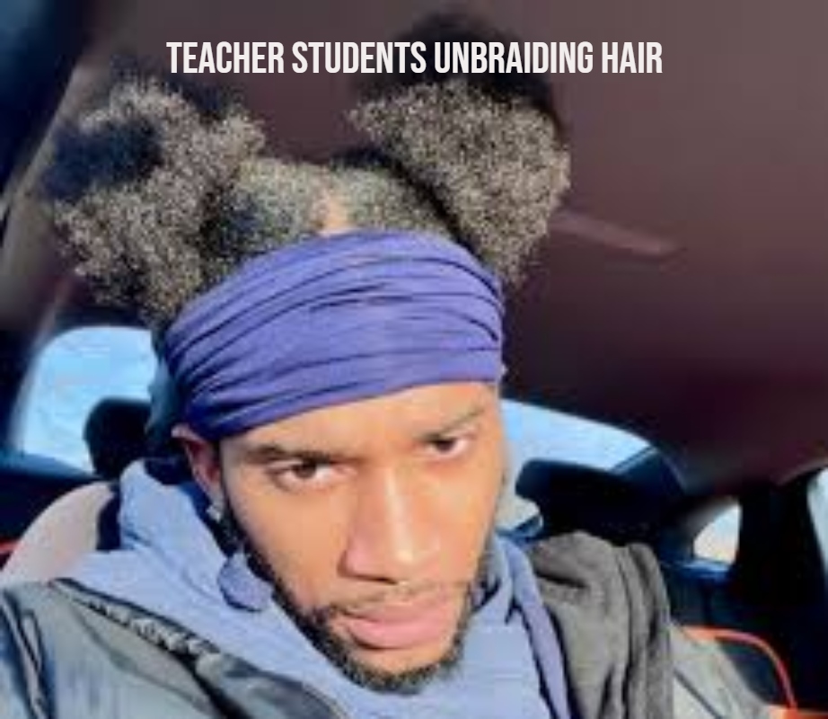 teacher students unbraiding hair