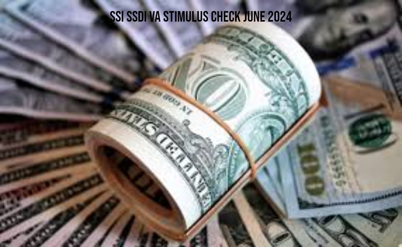 Navigating the June 2024 SSI SSDI VA Stimulus Check AFAMILY GIFT