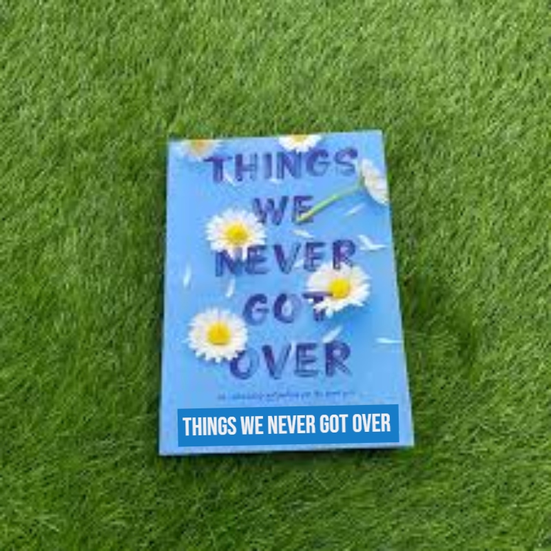 things we never got over