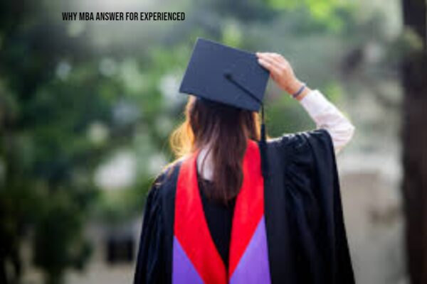 why mba answer for experienced