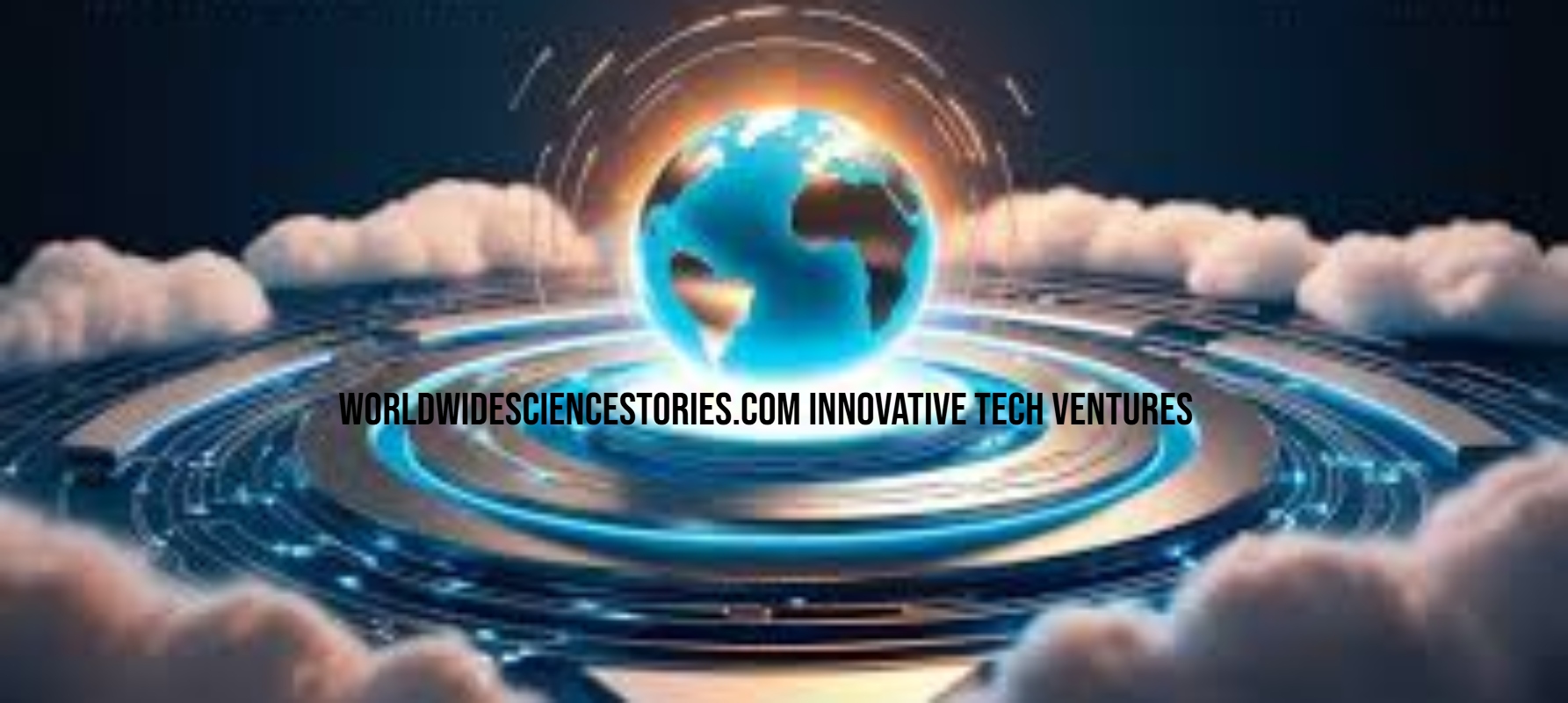 worldwidesciencestories.com innovative tech ventures